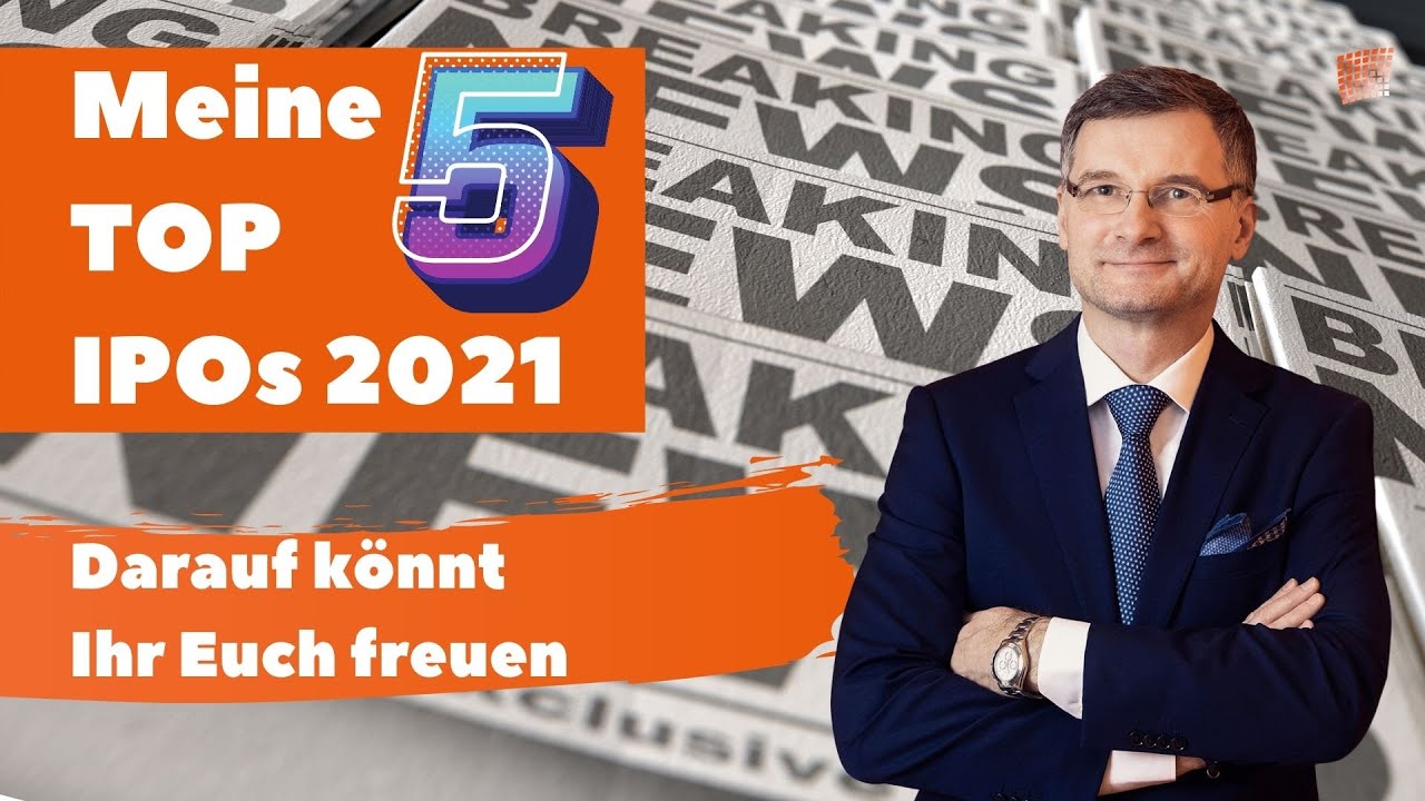 Die besten IPOs 2021 | Auf welche B&ouml;rseng&auml;nge Ihr achten m&uuml;sst