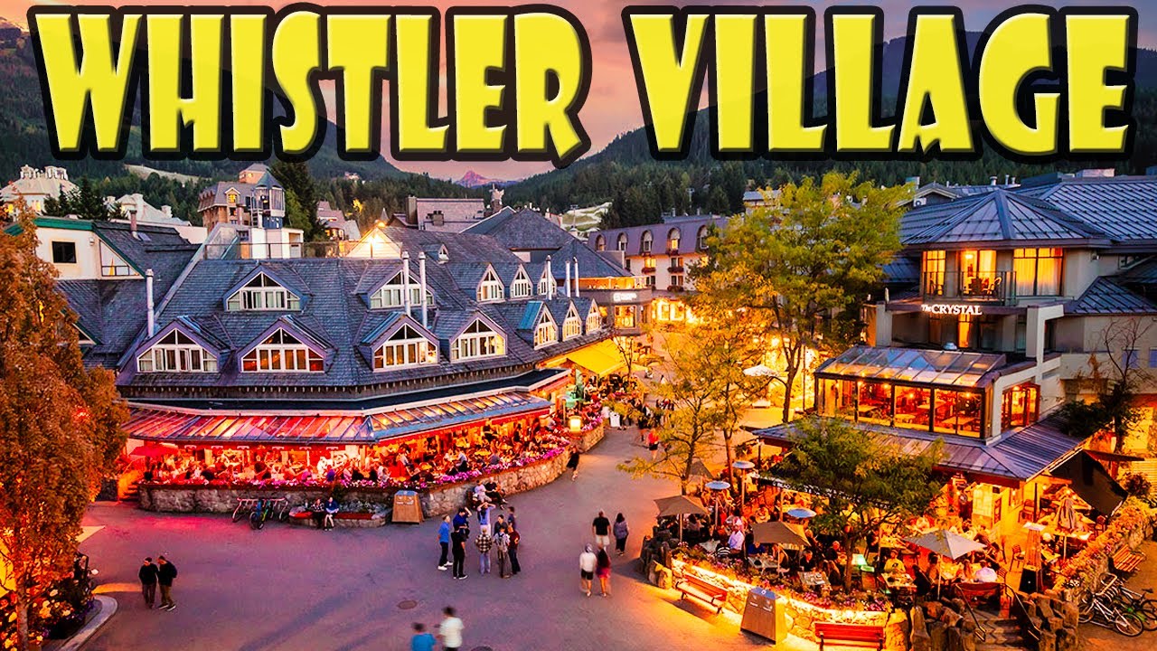 Exploring Whistler Village: Biggest Ski Town in North America