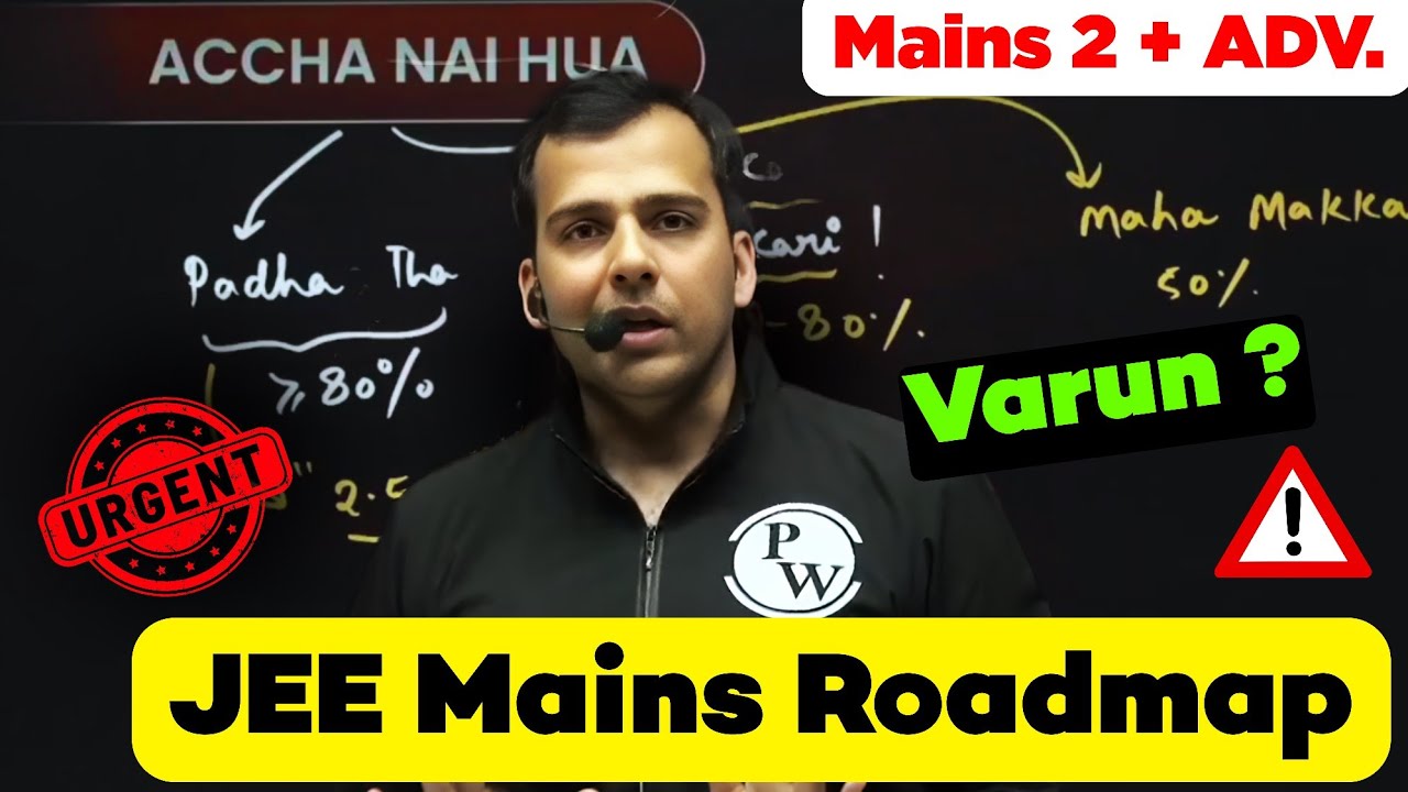 JEE Mains 2 + Adv. Roadmap 🚨⚠️ April Attempt | Varun Batch | TK Sir Full Guide #jee2026 #iitjee 
