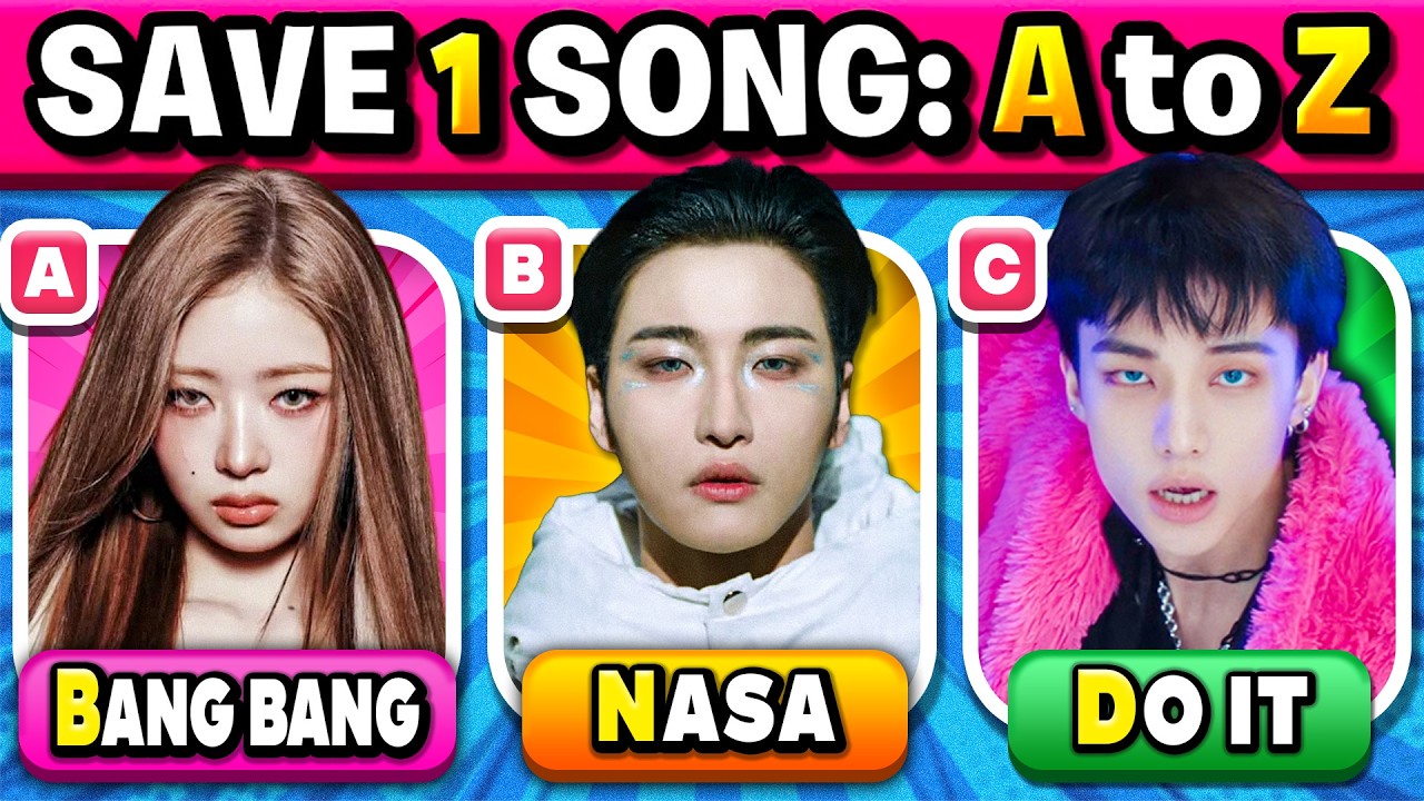 From A to Z: Save one Kpop Song, Pick Your Favorite Song! | Kpop Quiz 2026