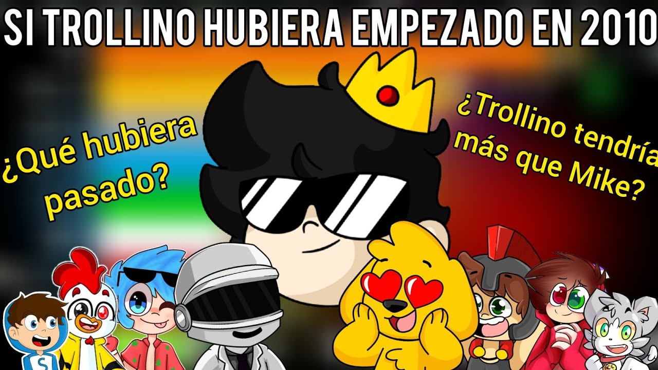 📊 Si Trollino hubiera empezado en 2010, ¿Qué hubiera pasado? / MichaelPi