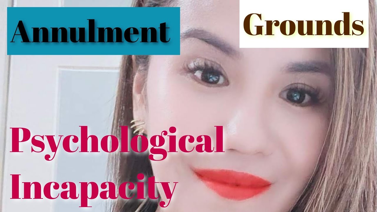 My Annulment Grounds (Psychological Incapacity)