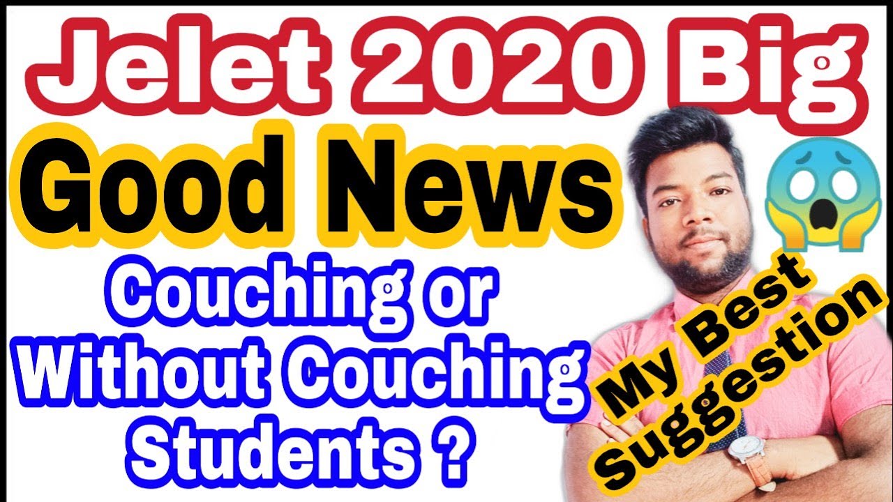 Jelet 2020 Big Good News (COVID-19). Coaching & Without Coaching Students. Don't Miss Must Watch it.