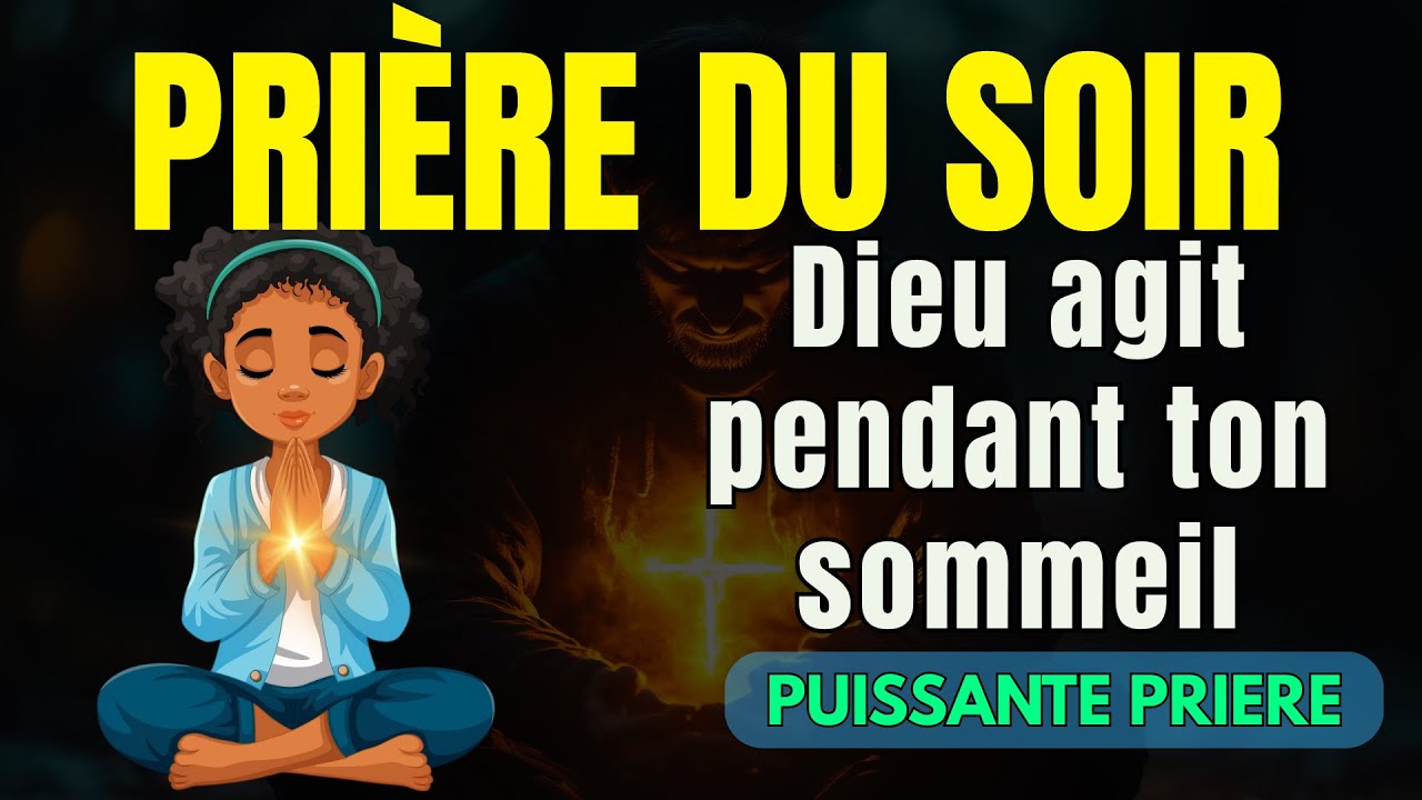 Prière du Soir Puissante pour la Prospérité et l’Abondance | Confie Ton Avenir à Dieu