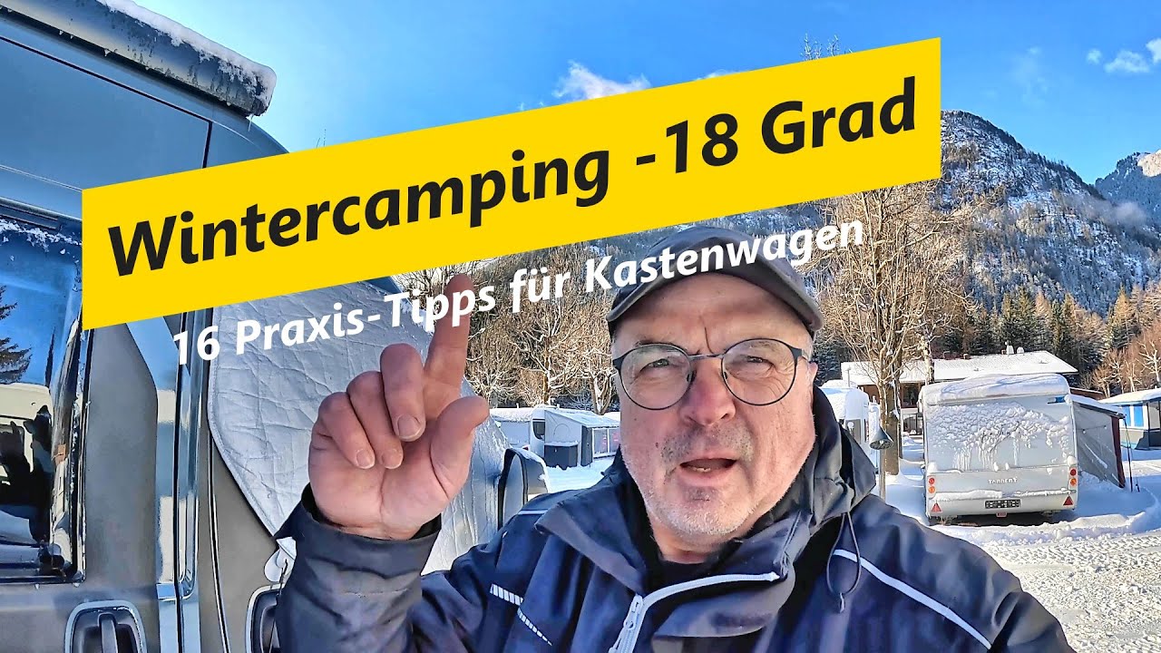 Wintercamping im Kastenwagen bei -18 Grad / 16 Tipps für's Gelingen