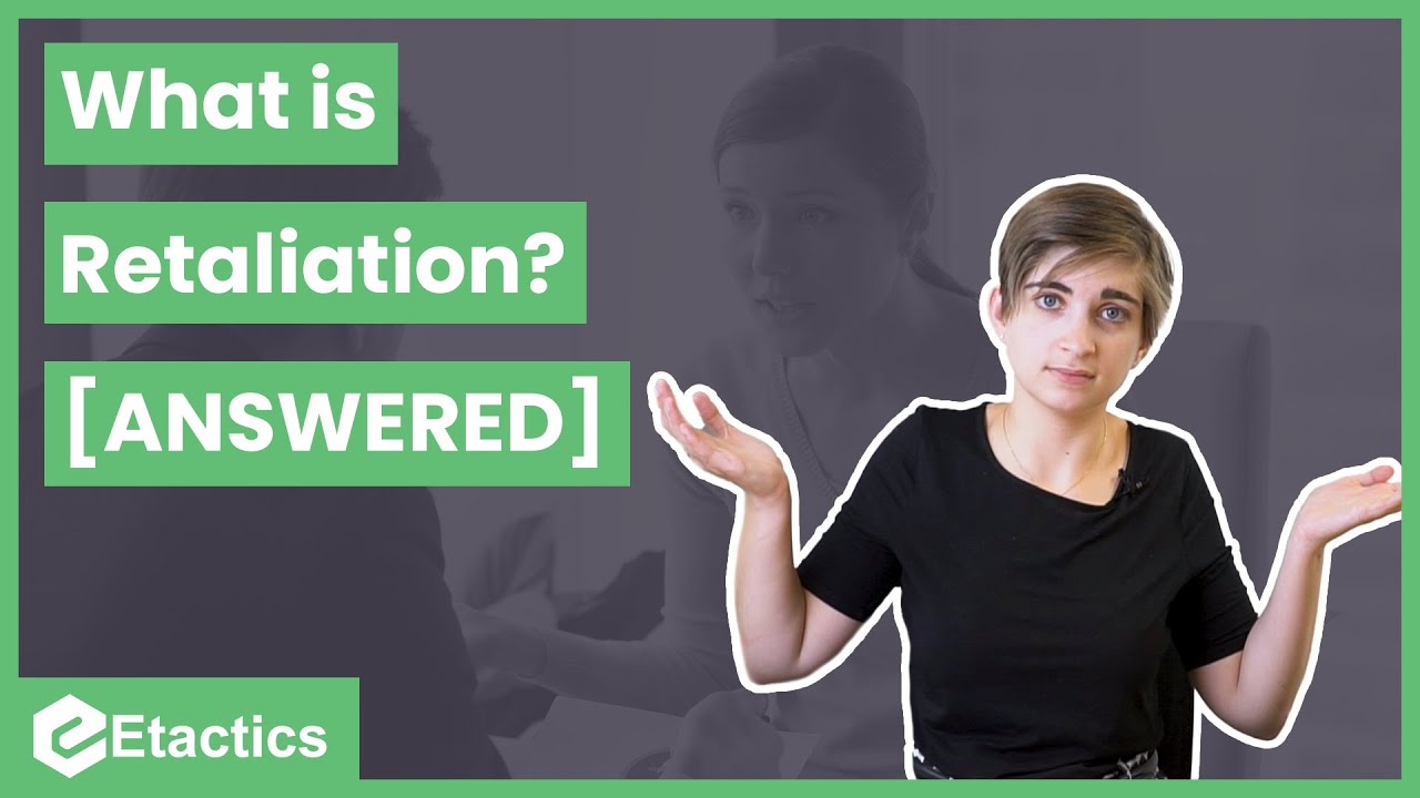 What is Retaliation? | ANSWERED