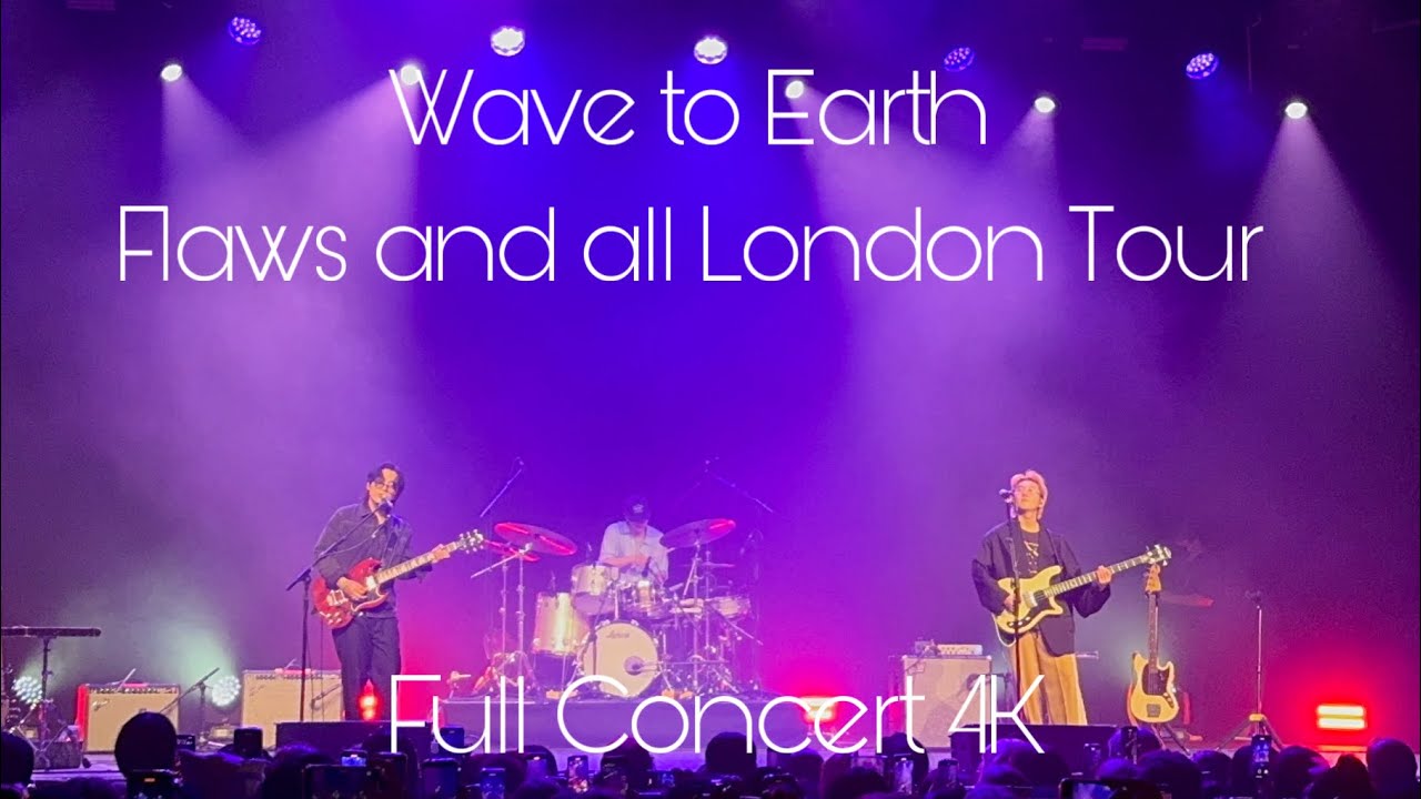 Wave to Earth World Tour London Live Full Version (2024) 4K