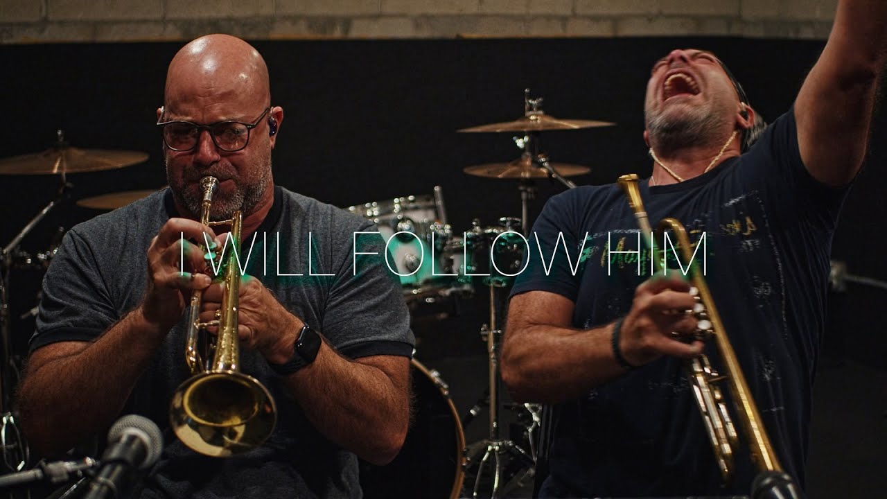 I WILL FOLLOW HIM