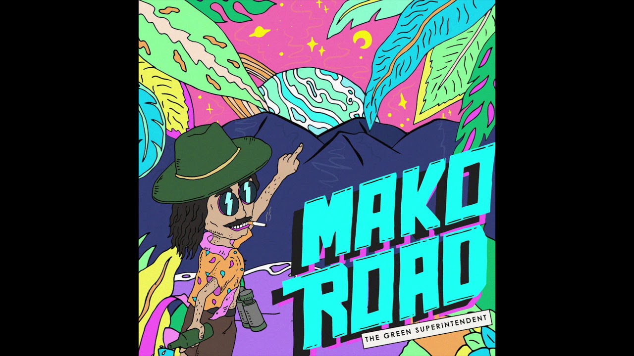 All We Need - MAKO ROAD // The Green Superintendent EP