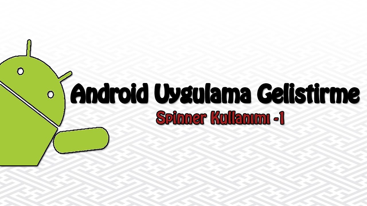 5-Android Studio - Spinner Kullanımı -1