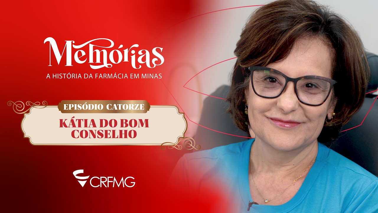 MEMÓRIAS - EPISÓDIO CATORZE - KÁTIA DO BOM CONSELHO