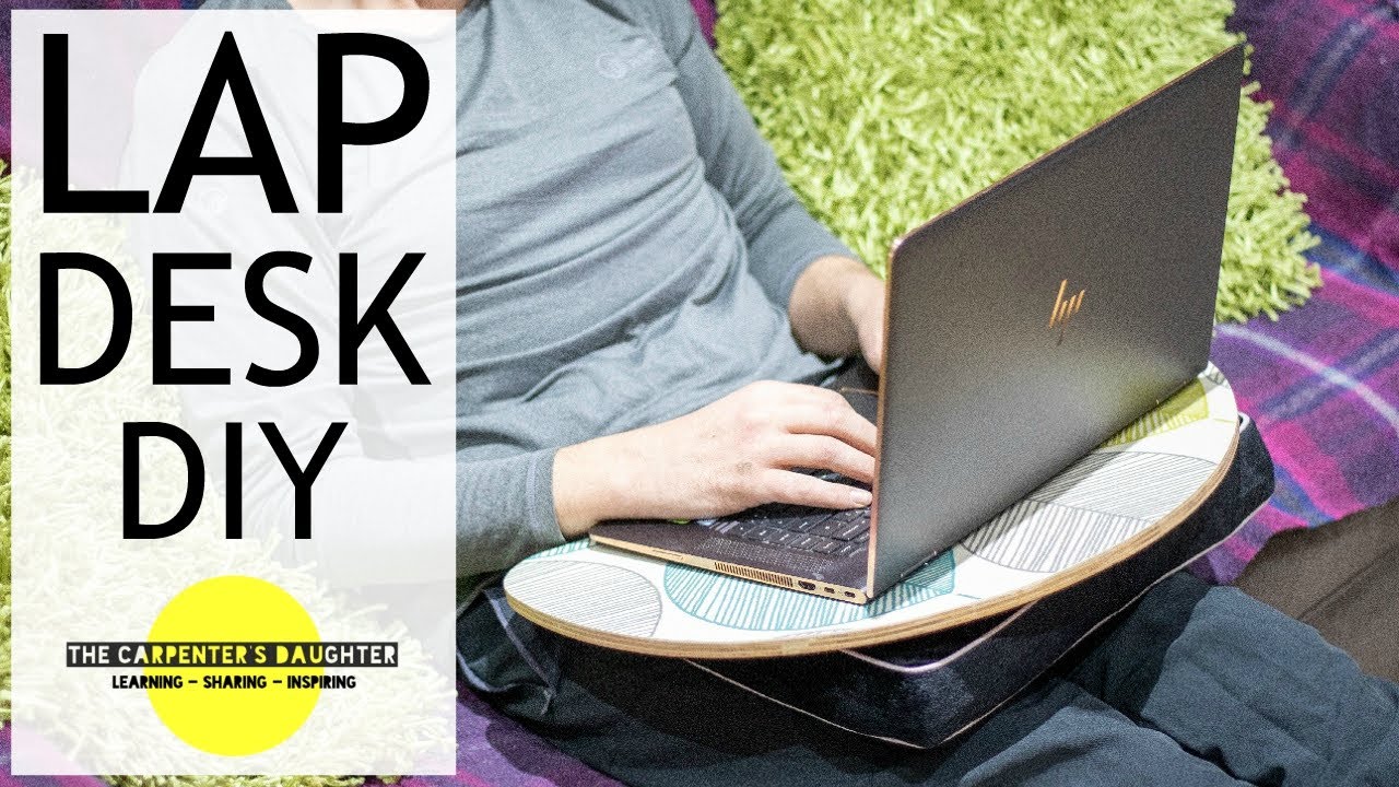 DIY Lap Desk/ Laptop Tray (Christmas Present) | The Carpenter's Daughter