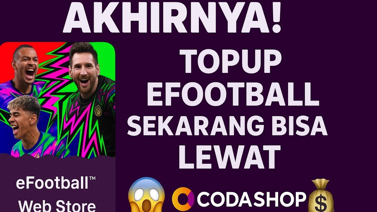 Resmi😲 eFootball Sekarang Bisa Topup di Luar Game‼️Kerjasama CODASHOP Aman & Cepat!
