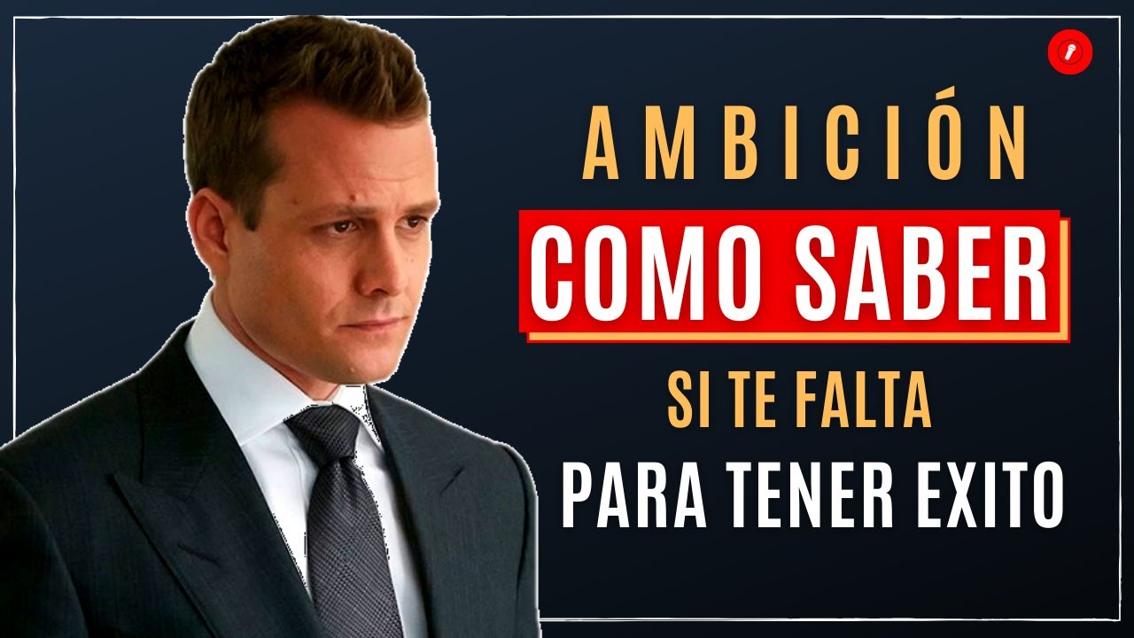 Como saber si te FALTA AMBICI&Oacute;N Para ALCANZAR el &eacute;xito - Mentor Talks en espa&ntilde;ol