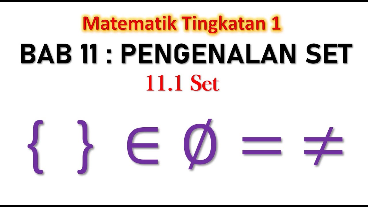 Matematik Tingkatan 1 - Bab 11 (11.1Set)