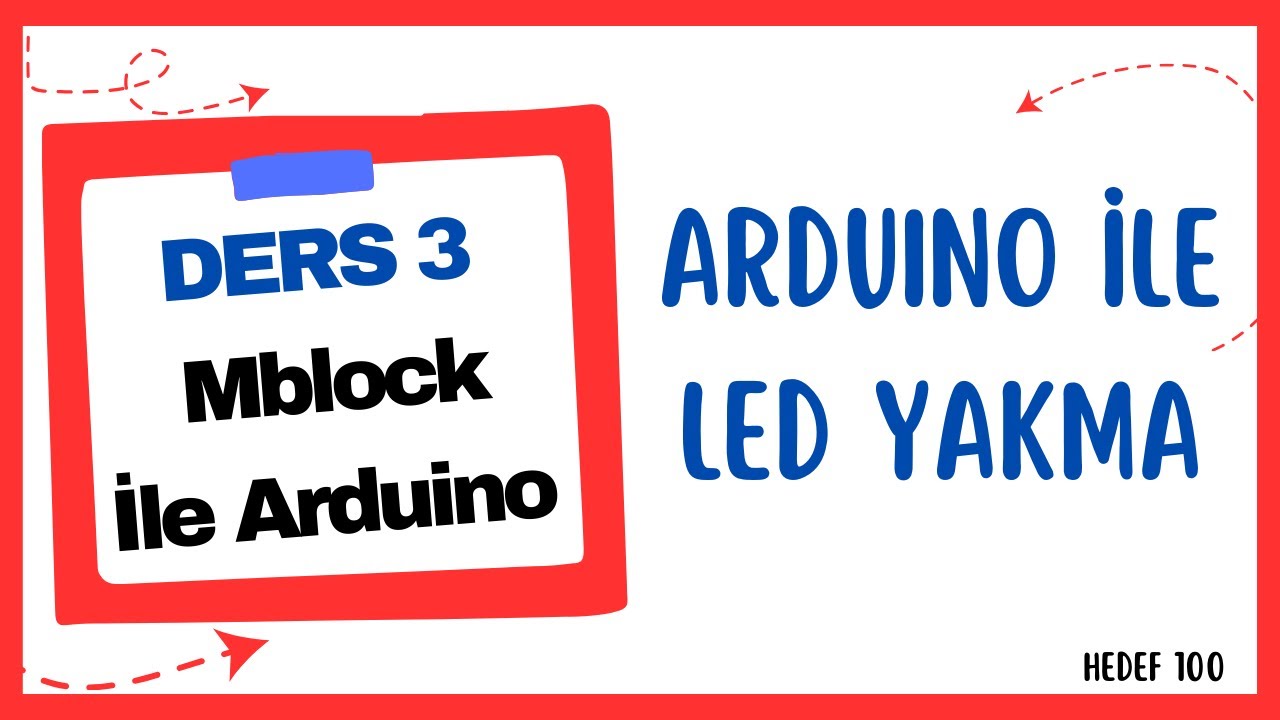 Arduino Led Yakma, 1 Saniye Aralıklarla Led Yakıp Söndürme - Mblock İle Arduino Ders 3