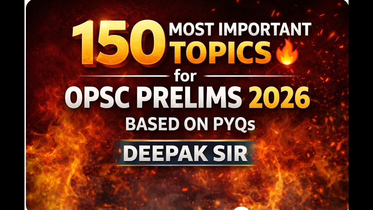 150 Most Important Topics for OPSC Prelims 2026 | Based on PYQs |lecture1 l Deepak Sir