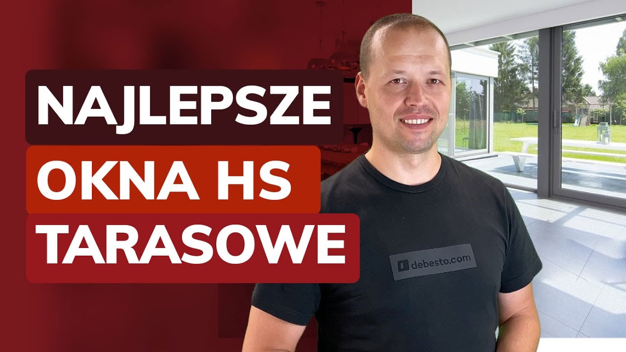 Jakie okna tarasowe HST wybrać - Ranking najlepszych drzwi balkonowych przesuwnych HS