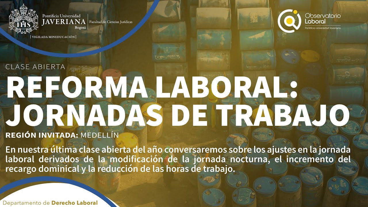 Clase Abierta | Reforma Laboral: Jornadas de Trabajo