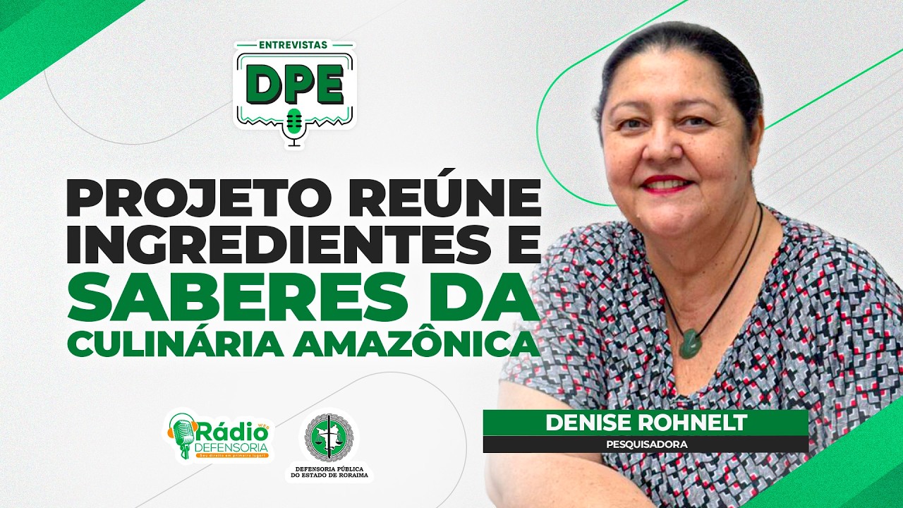 Material gratuito reúne receitas e técnicas da culinária amazônica - Entrevistas DPE