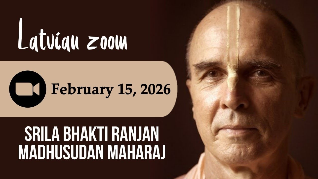 Latvian Zoom with Srila B. R. Madhusudan Maharaj / 16.02.2026