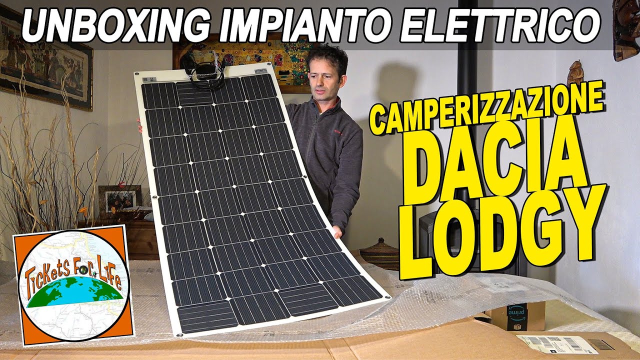 Camperizzazione Dacia Lodgy | Unboxing Pannelli solari flessibili | Fai da te | (Tickets for Life)