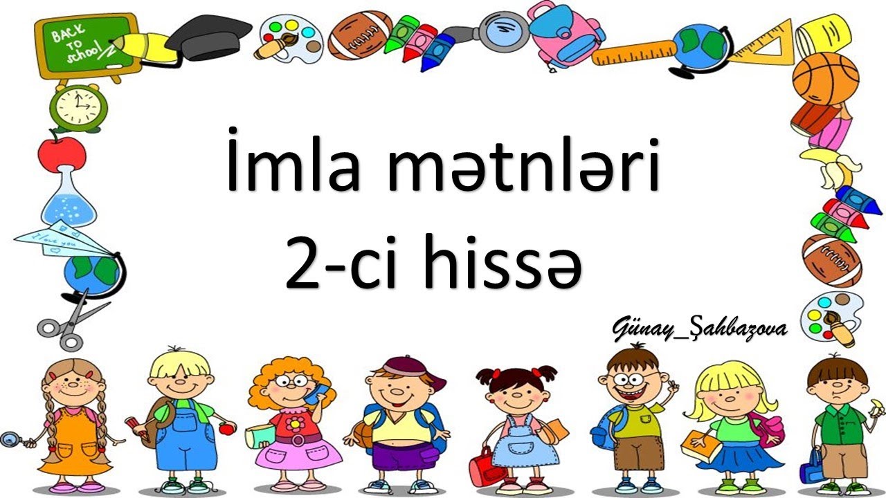 İmla mətnləri 2-ci hissə #imlametnleri#gunayshahbazova