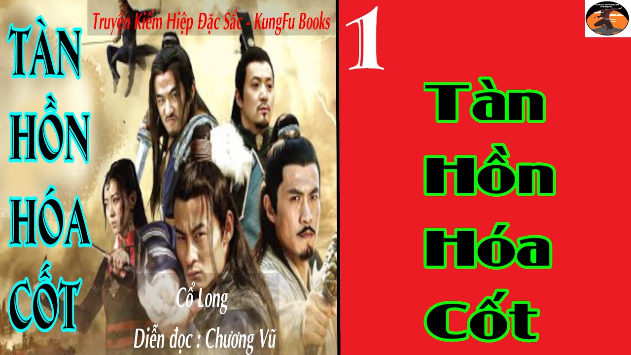 Truyện Kiếm Hiệp / TÀN HỒN HÓA CỐT #01 - Hoá Cốt Kinh xuất hiện / Võ Hiệp Kỳ Tình