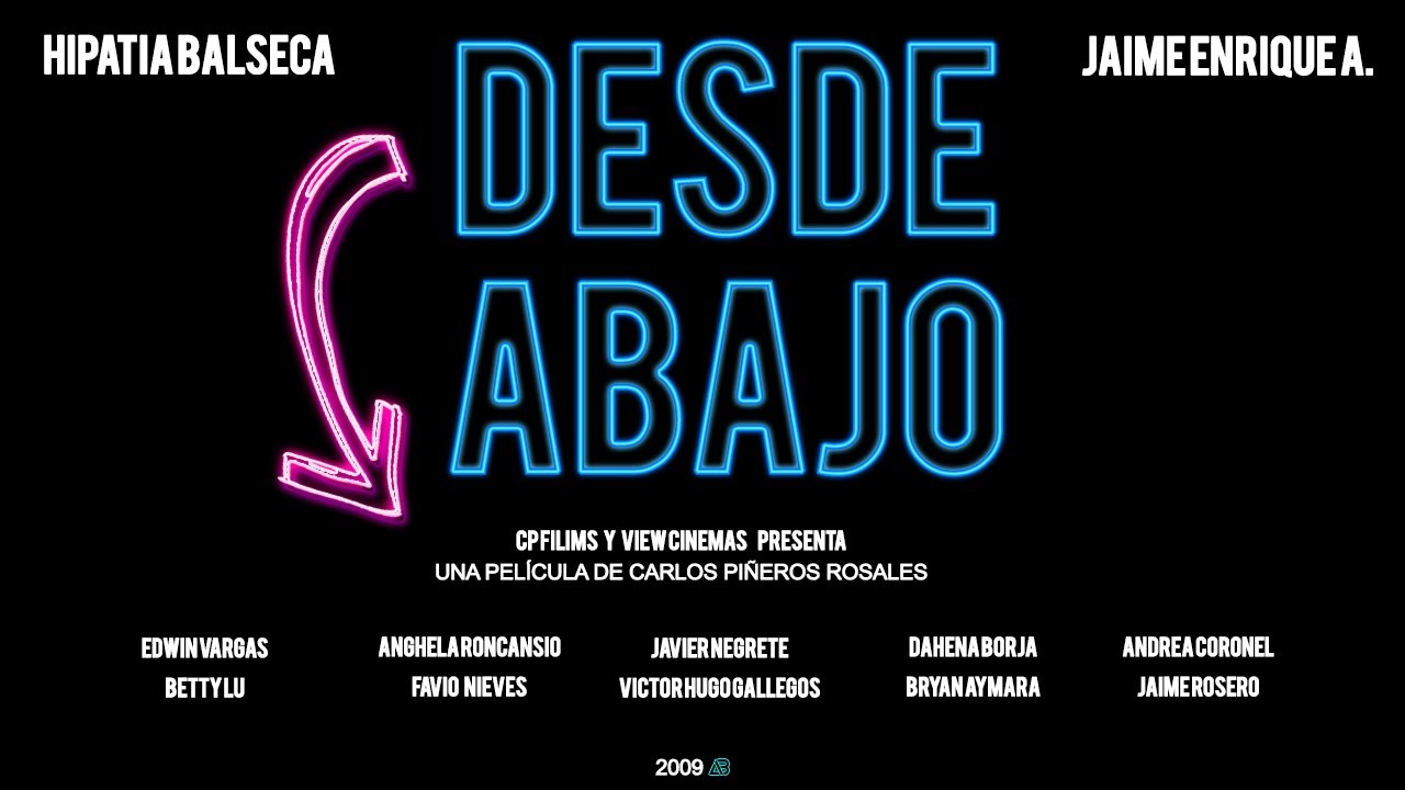 DESDE ABAJO (PELICULA COMPLETA) HIPATIA BALSECA, JAIME ENRIQUE AYMARA