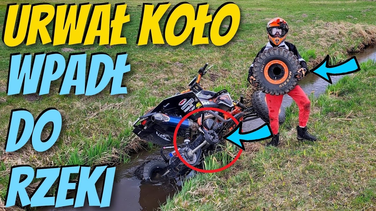 Młody urwał koło w moim quadzie i wpadł do rzeki | Stracił panowanie | Moc go przerosła