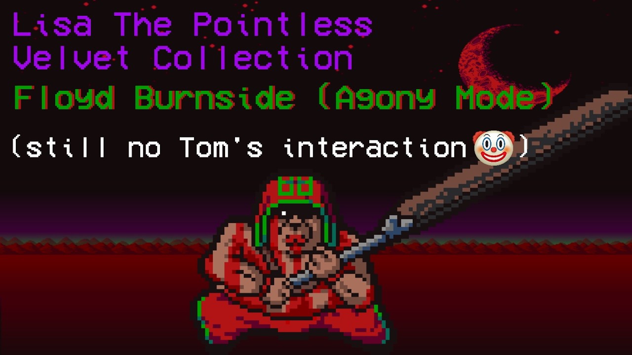Floyd Burnside (Agony mode) - Lisa The Pointless: Velvet Collection v4