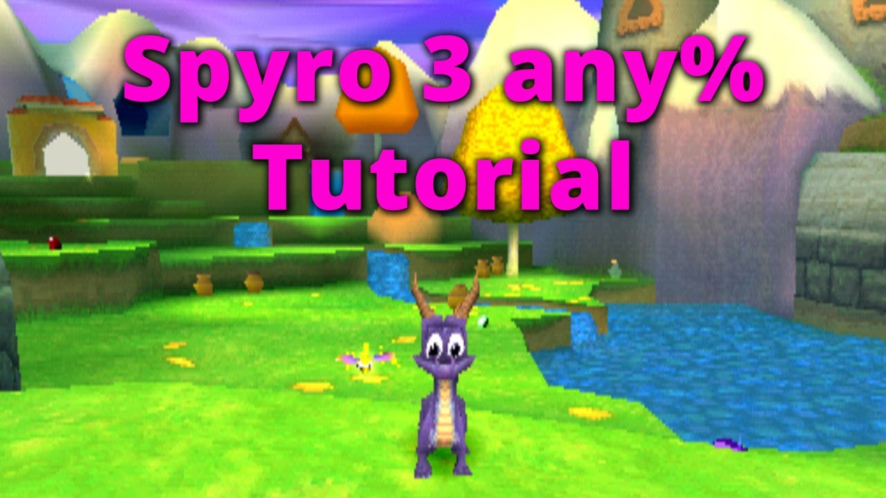 Spyro: Year of the Dragon Any% Tutorial - Speedrun