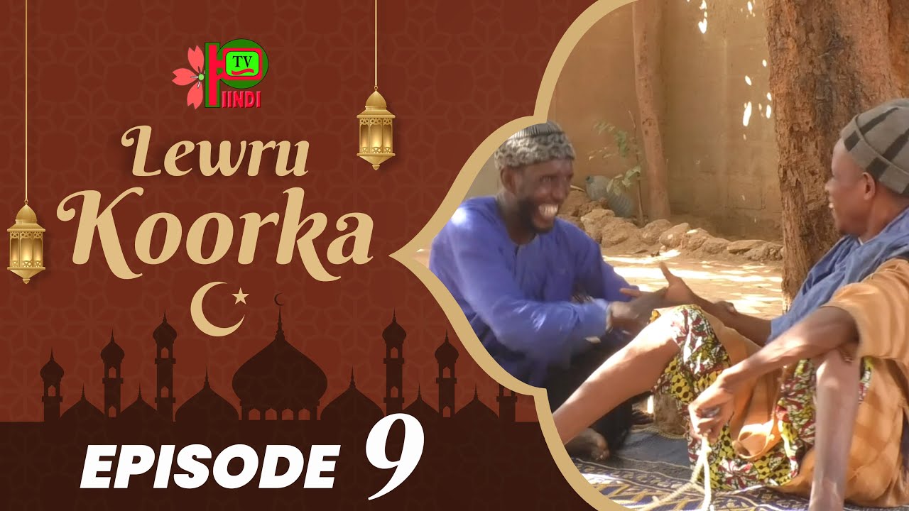 LEWRU KOORKA EPISODE 9