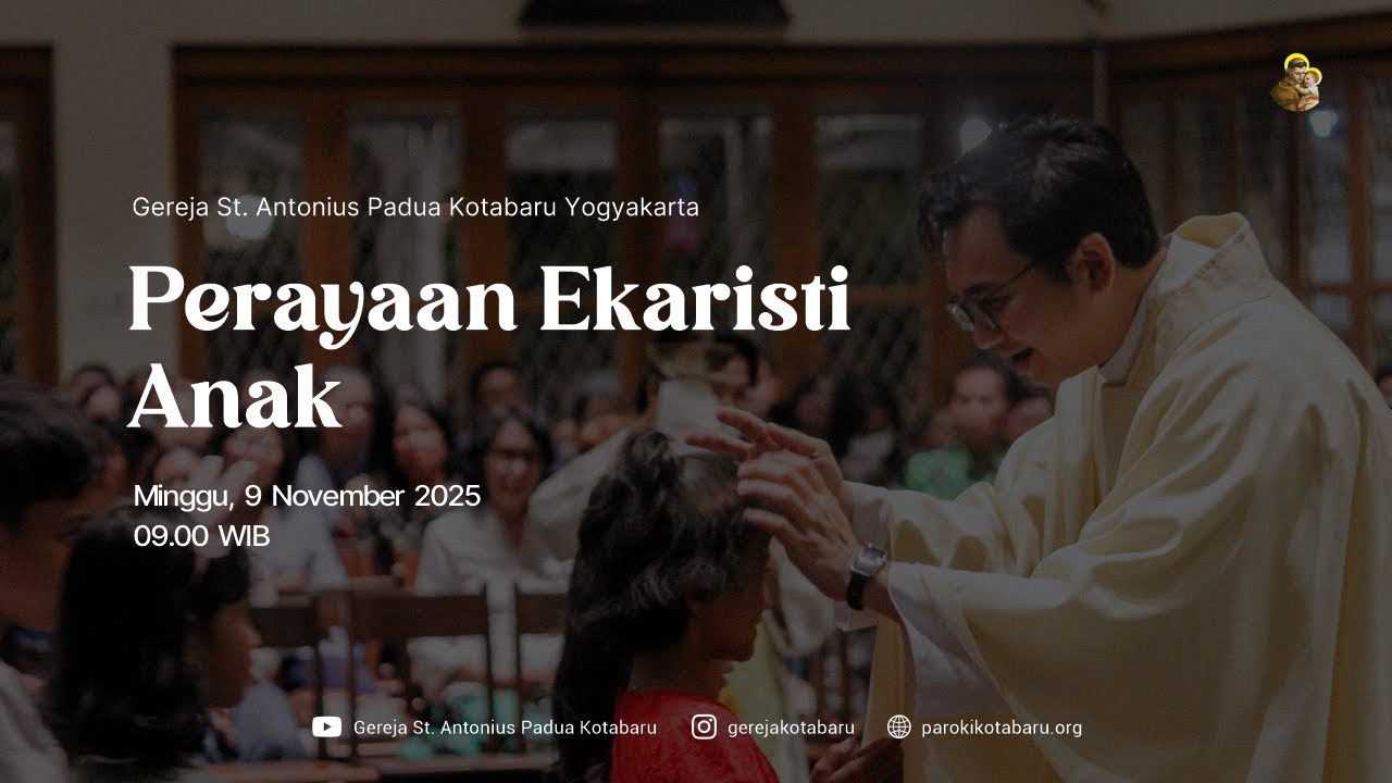 Perayaan Ekaristi Anak (Minggu, 9 November 2025, 09.00 WIB)