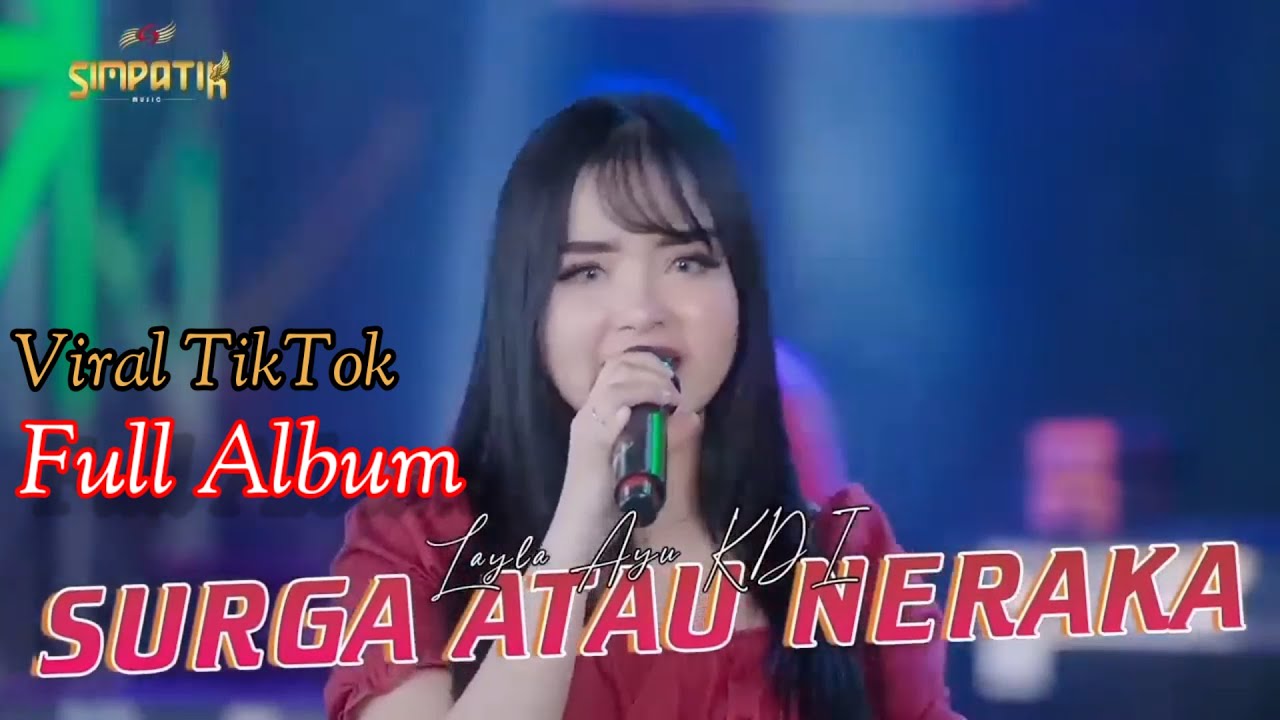 YANG LAGI VIRAL || SURGA ATAU NERAKA || LAILA AYU KDI FULL ALBUM