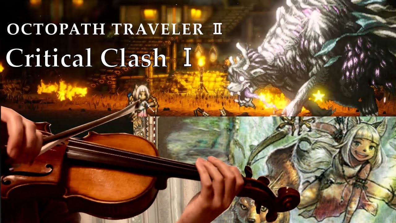 OCTOPATH TRAVELER Ⅱ - In Pursuit of Legends + Critical Clash Ⅰ - Violin and Guitar Band Cover