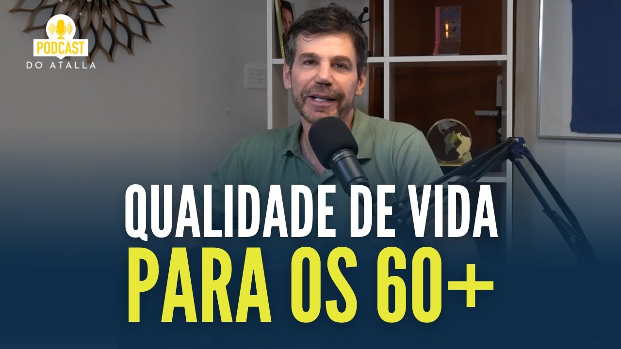 Qualidade vida ap&oacute;s 60 ANOS: Confira essas 3 dicas! | MARCIO ATALLA