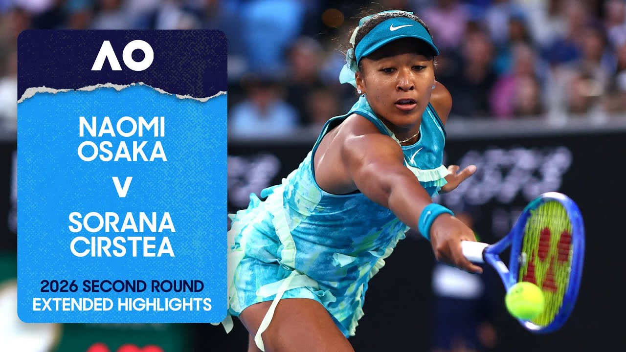 Naomi Osaka v Sorana Cirstea Extended Highlights | Australian Open 2026 Second Round