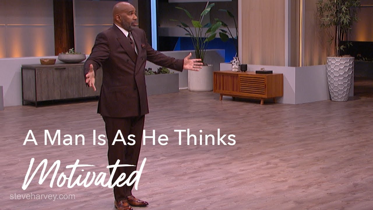A Man Is As He Thinks | Motivated