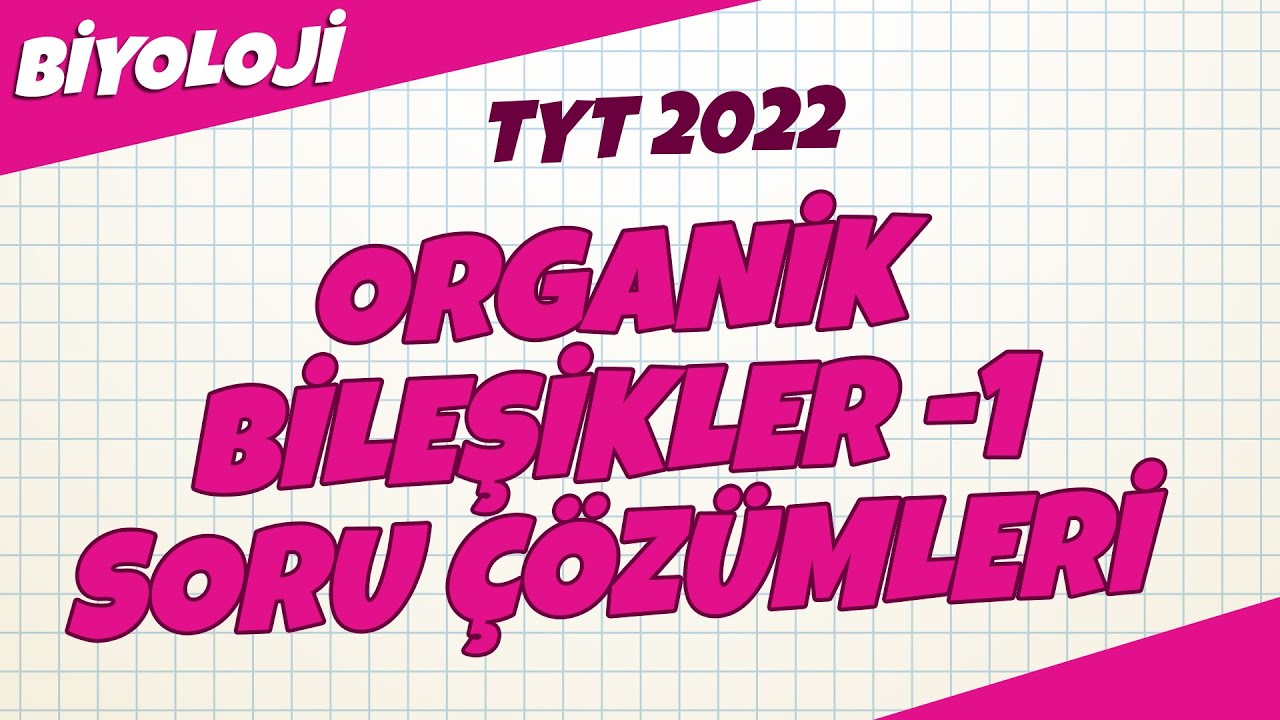 Organik Bileşikler -1 Konu Tekrar Soru Çözümleri  | TYT Biyoloji 2022 #hedefekoş