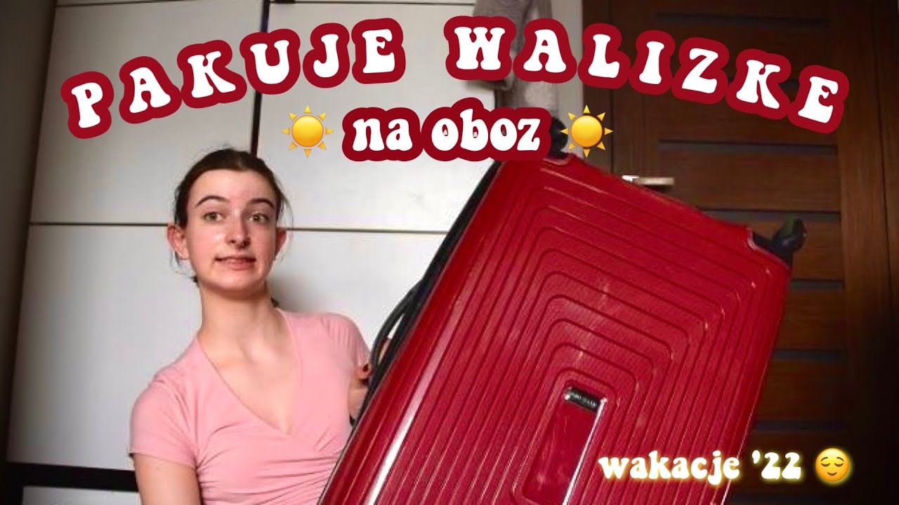 PAKOWANIE WALIZKI NA OBÓZ- wakacje 2022