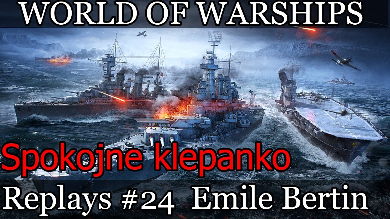 Emile Bertin spokojne klepanko - World of Warships (Wows) replays #24
