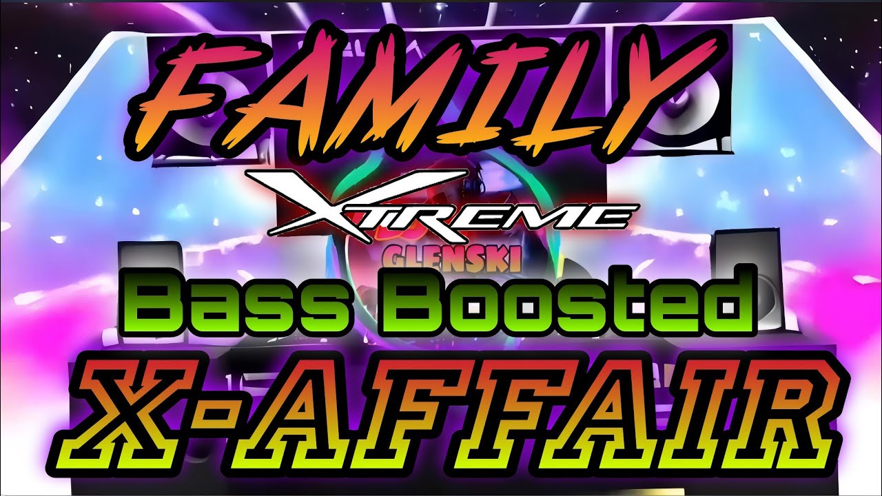 💥TRENDING HYPE🔥FAMILY X AFFAIR BASS BOOSTED REMIX 2025.#remix #xaffair