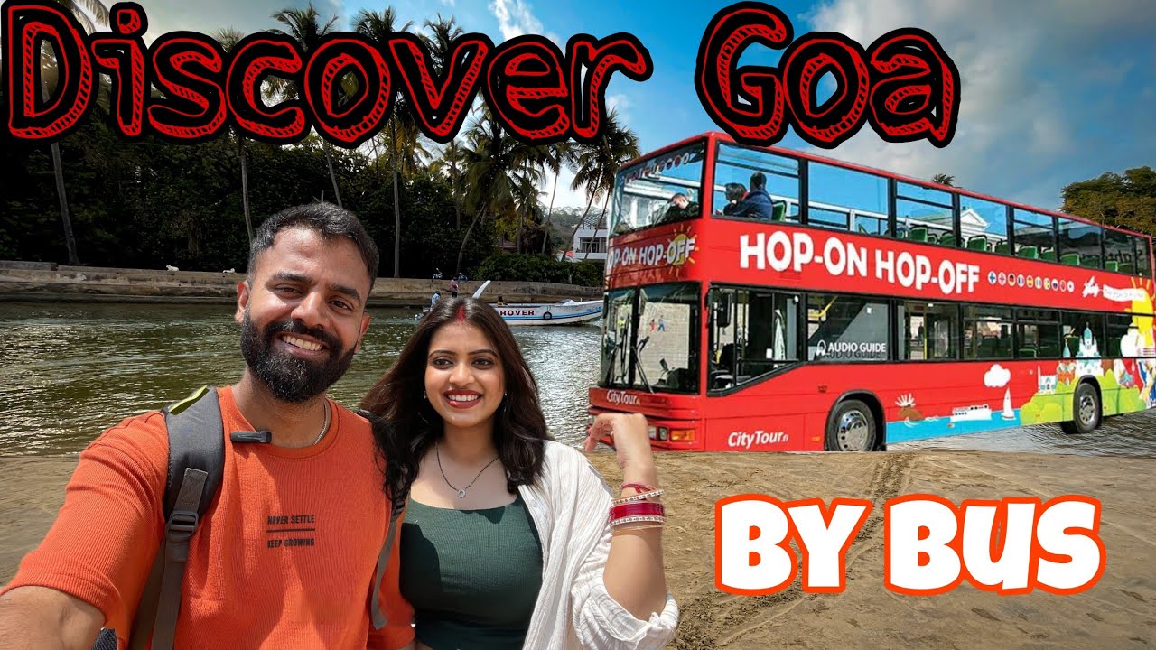 Discovery Goa By Bus | Goa Tour | Bus ride in Goa |Bus Adventure in Goa| Goa Vlog | Bus Details |Goa