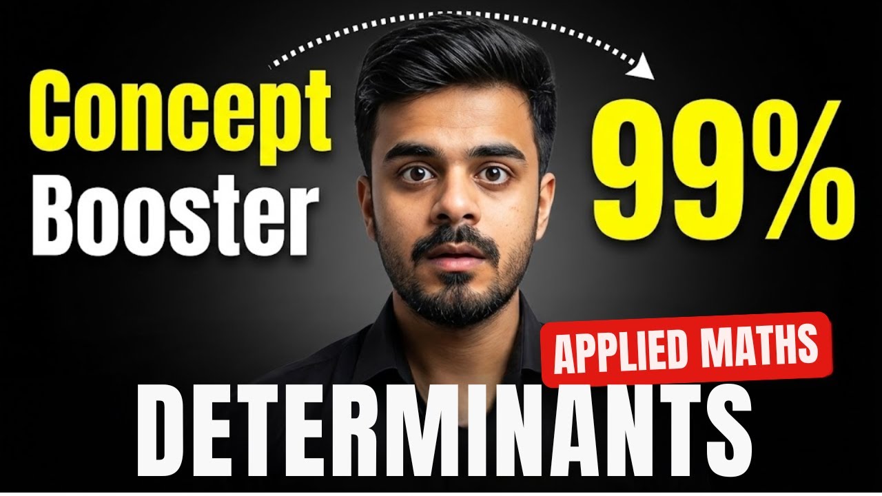 DETERMINANTS Concept Booster🚀| Applied Maths| Class 12th| CBSE 2026