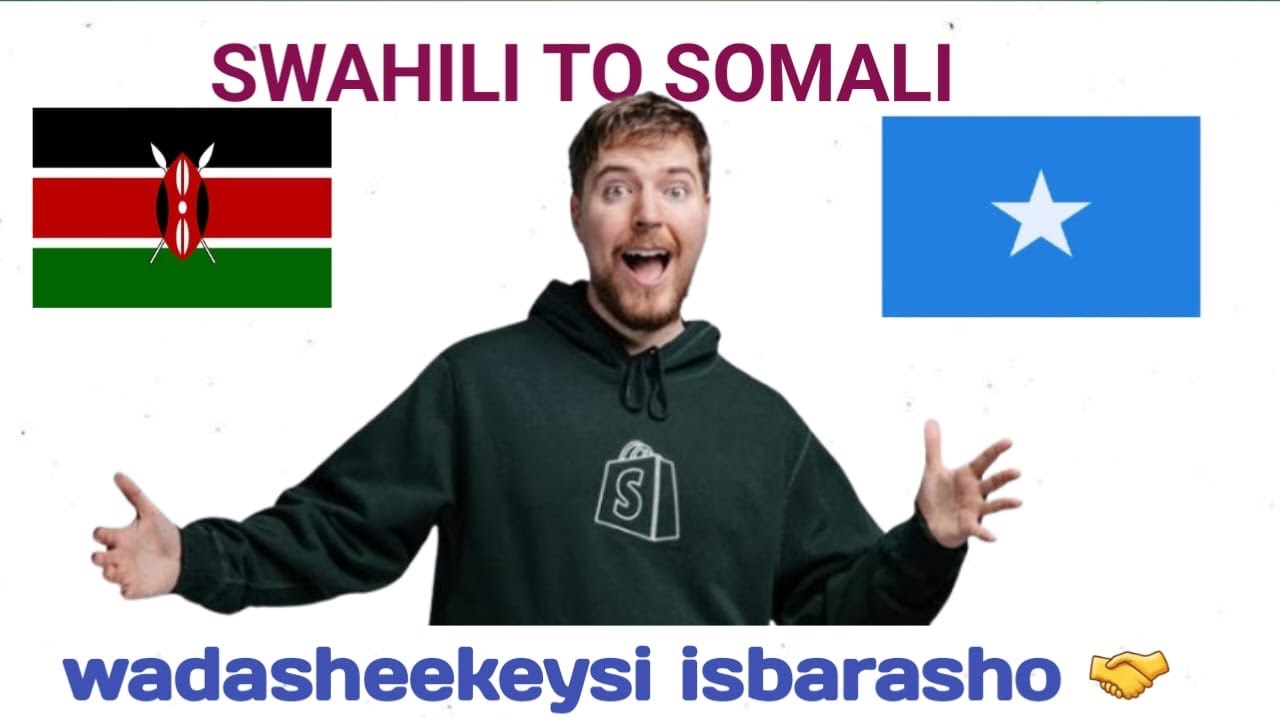 Wadashekeysi Swahili to somali isbarasho 