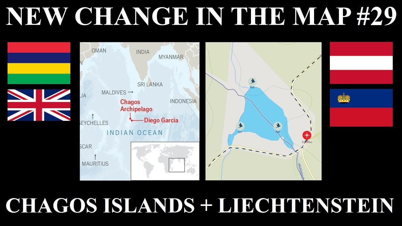 New Change in the Map - 29: Chagos Islands + New Liechtenstein Border