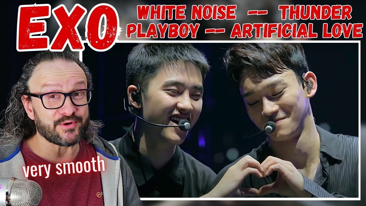 Seductive!!! EXO 엑소 - White Noise + Thunder + PLAYBOY + Artificial Love reaction