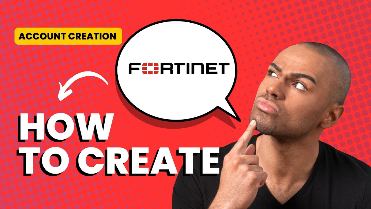 Fortinet Account Creation Tutorial | Start Your Cybersecurity Journey Today