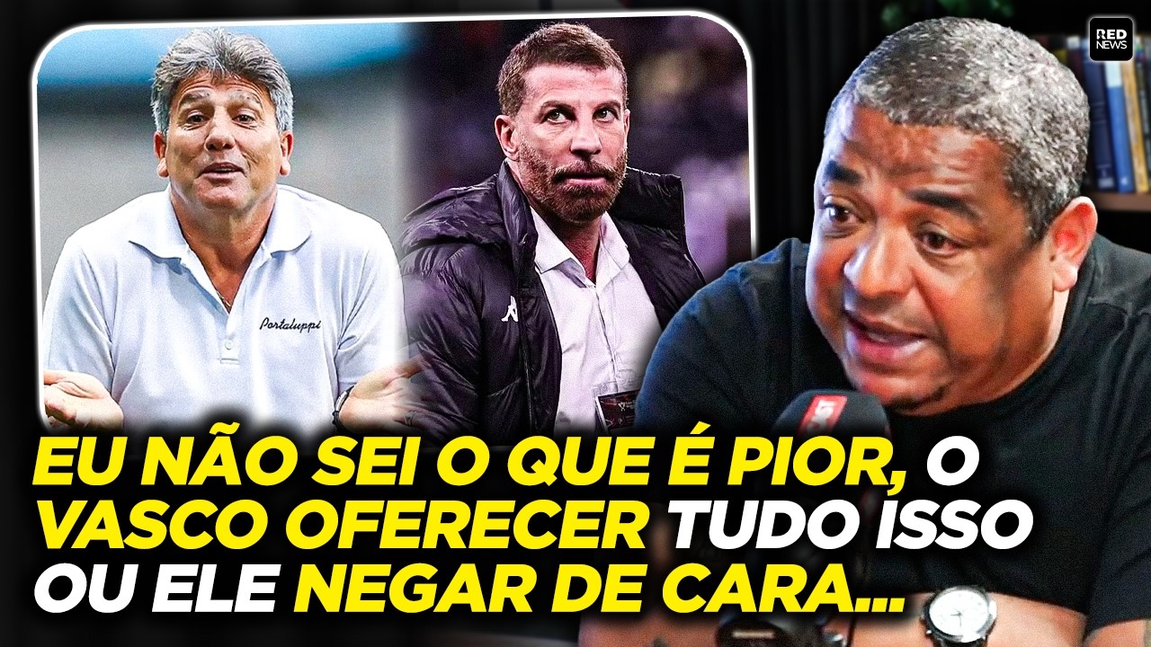RENATO GAÚCHO REJEITA PROPOSTA MILIONÁRIA DO VASCO E FAZ VAMPETA MANDAR A REAL SOBRE CONTRATAÇÃO...